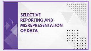 Selective reporting and misrepresentation of data [upl. by Jacoby]