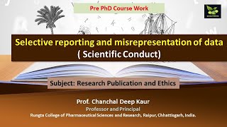 Selective reporting and misrepresentation of data  Scientific Conduct [upl. by Garwood]